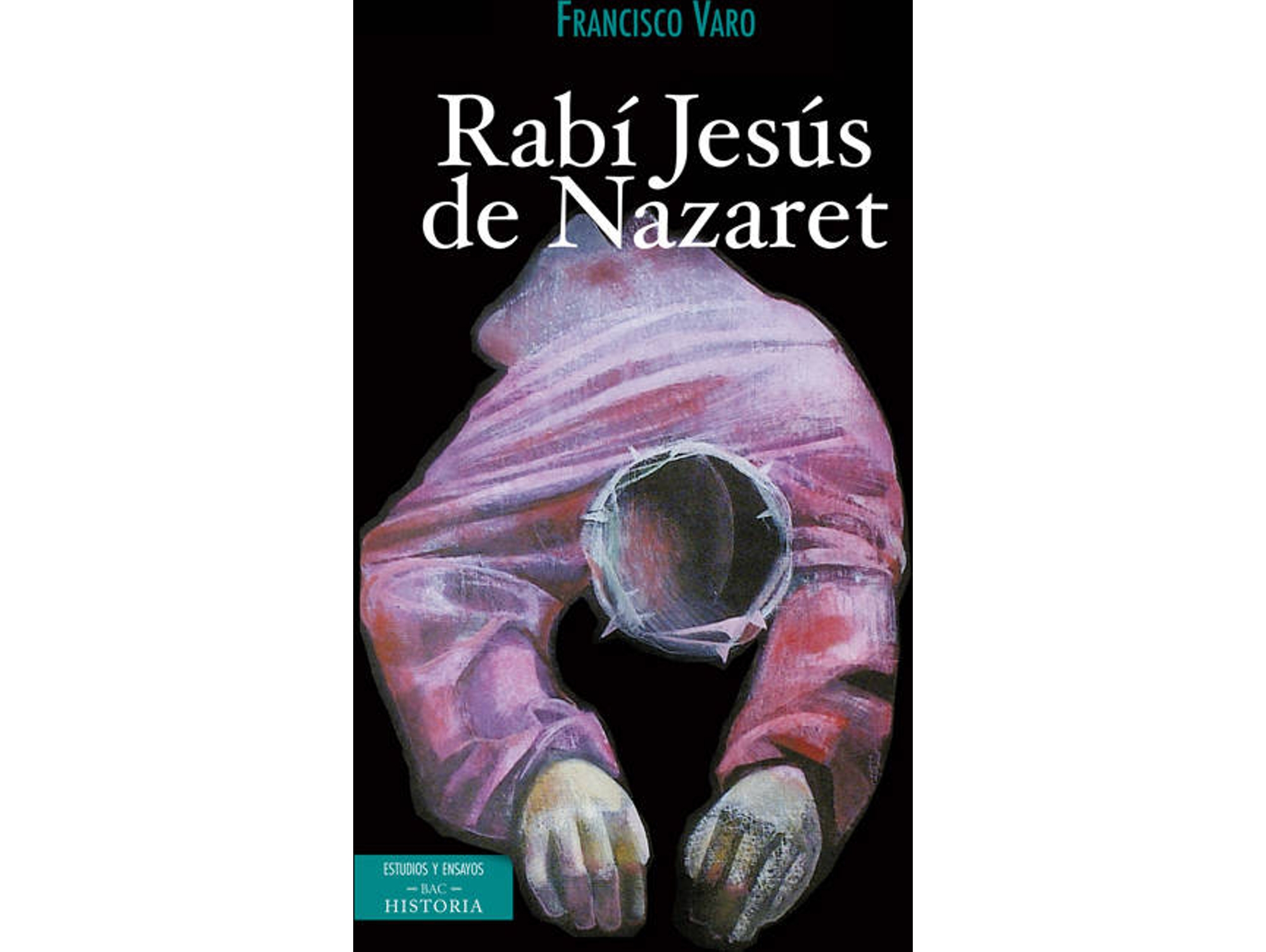 Libro Rabi Jesus De Nazaret de Francisco Varo Pineda