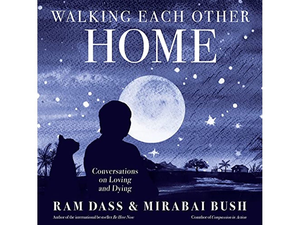 Libro Walking Each Other Home de Ram Dass e Mirabai Bush (Inglés)