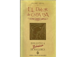 Libro El Dolor De Cada Dia de Jaume Vidal Alcover