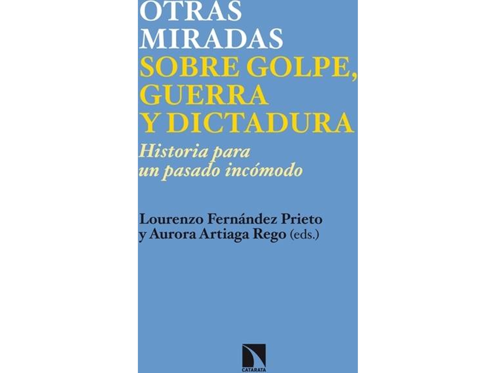 Libro Otras Miradas Sobre Golpe, Guerra Y Dictadura de Lourenzo Fernández Prieto (Español)