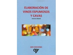 Libro Elaboración de vinos espumosos y cavas de Antonio Madrid Vicente (Español)