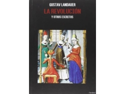 Libro La Revolución Y Otros Escritos de Gustav Landauer (Español)