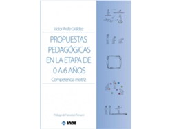 Libro Propuestas Pedagogicas En La Etapa De 0 A 6 Años de Victor Arufe Giraldez (Español)