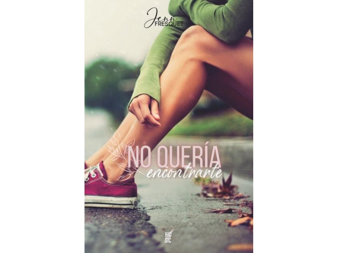 Libro No Quería Encontrarte De J M Fresquet (inglés)
