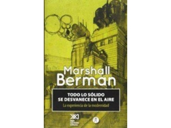 Libro Todo Lo Sólido Se Desvanece En El Aire La Experiencia De La de Marshall Berman (Inglés)