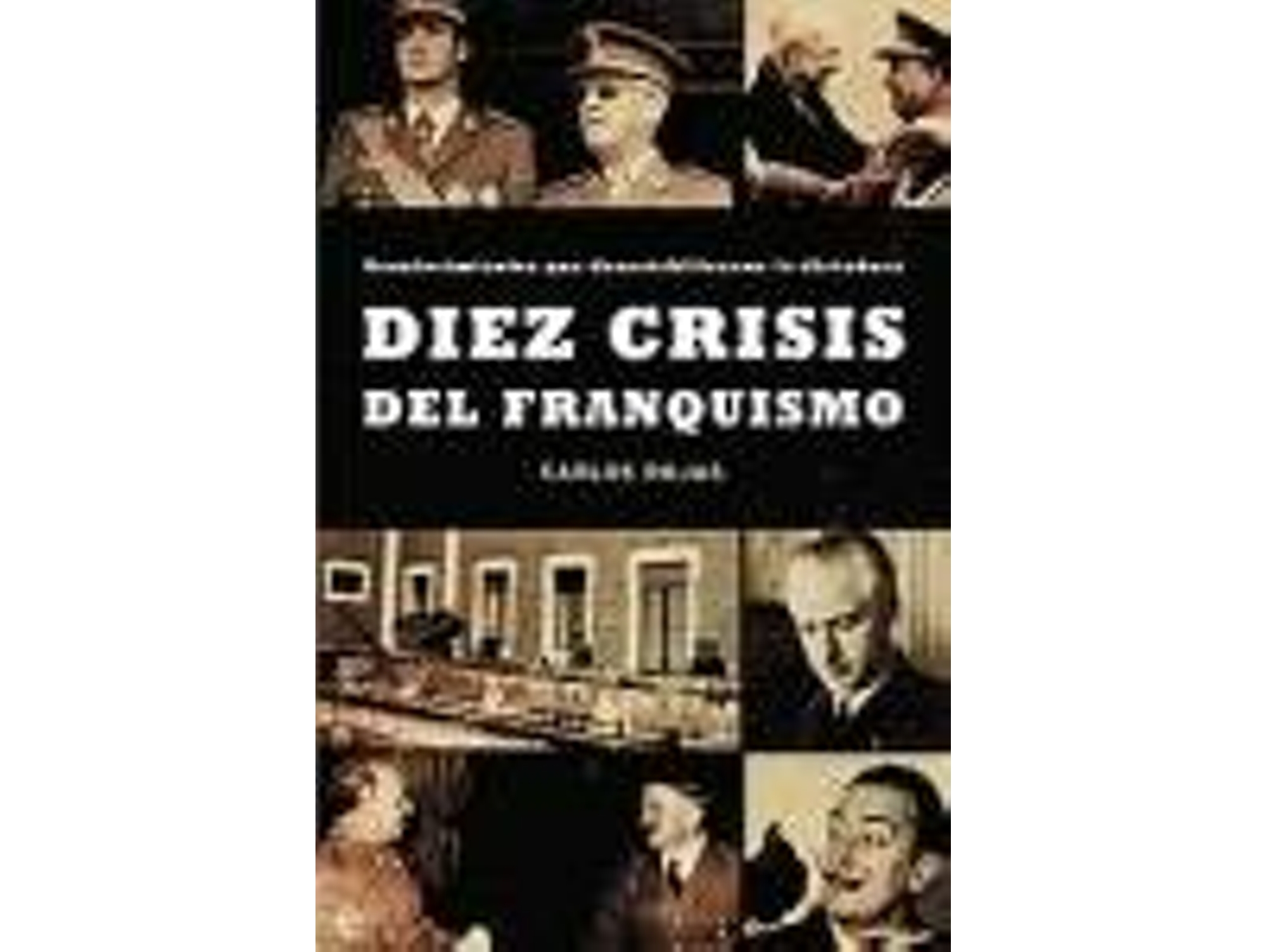 Libro Diez Crisis Del Franquismo de Carlos Rojas (Español)