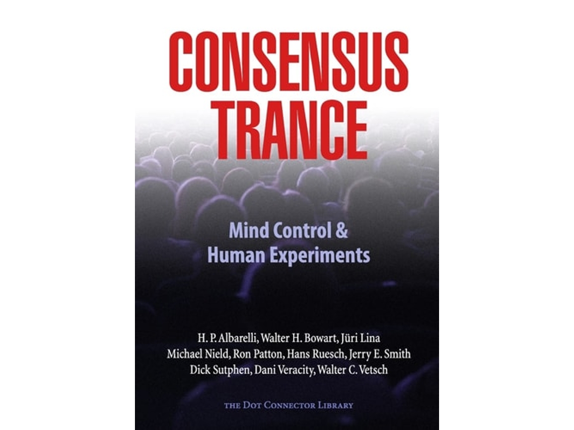 Libro Consensus Trance De Paul Bondarovski, Walter H Bowart Et Al. (inglés)