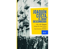Libro Joaquín Costa, El Gran Desconocido de George J.G. Cheyne (Español)