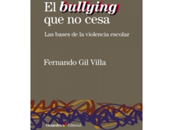 Libro El Bullying Que No Cesa de Fernando Gil Villa (Español)