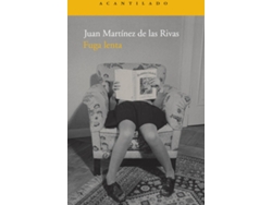 Libro Fuga Lenta de Juan Martínez De Las Rivas (Español)