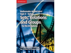 Mathematics Higher Level for the IB Diploma Option Topic 8 Sets, Relations and Groups