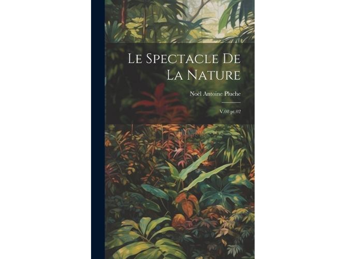 Libro Le spectacle de la nature V.08 pt.02 de Noël Antoine Pluche (Inglés)