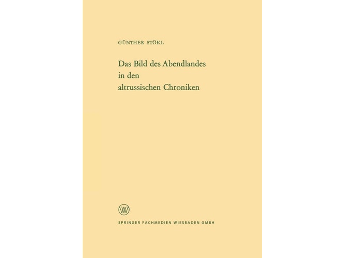 Libro Das Bild Des Abendlandes In Den Altrussischen Chroniken De Günther Stökl (alemán)
