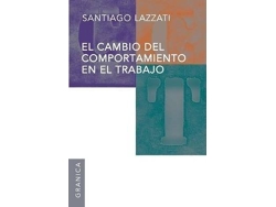 Libro Cambio Del Comportamiento En El Trabajo de Santiago Lazzati (Español)