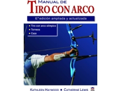 Libro Manual De Tiro Con Arco de Catherine Lewis e Kathleen Haywood (Español)