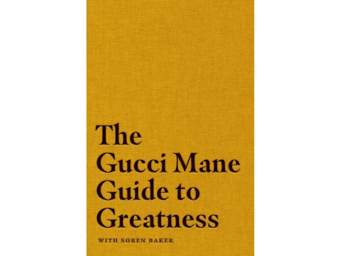 Libro The Gucci Mane Guide to Greatness de Gucci Mane (Inglés - Tapa Dura)