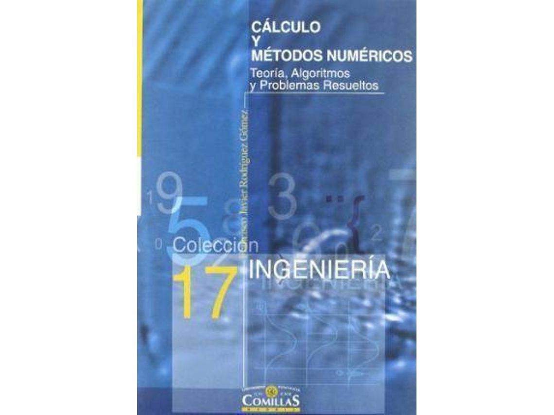Libro Calculo Y Metodos Numericos. Teoria, Algoritmos Y de Francisco Javier Rodrã\Xadguez Gã³Mez (Español)