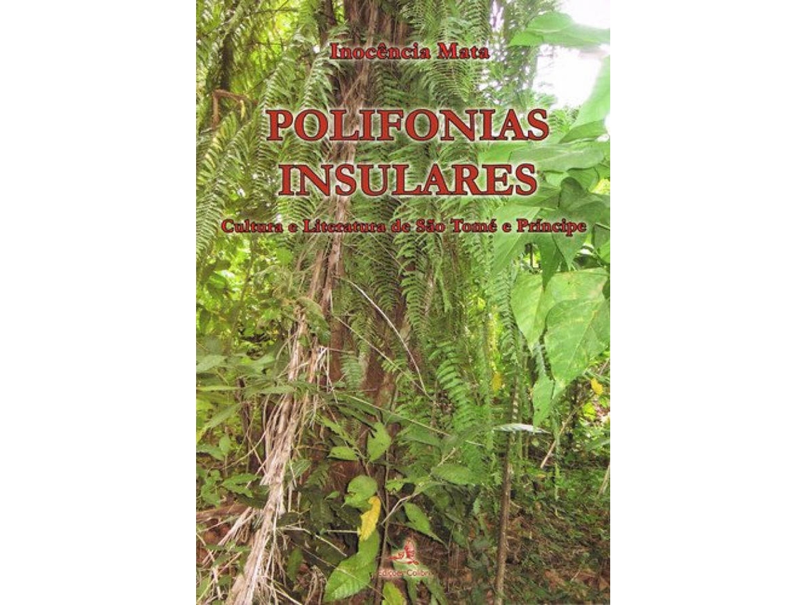 Libro Polifonias Insulares Cultura E Literatura De São Tomé E Princípe de Inocência Mata (Portugués)