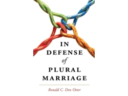 In Defense of Plural Marriage