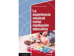 Libro La Experiencia Musical Como Mediación Educativa de Almudena Ocaña Fernández (Español)