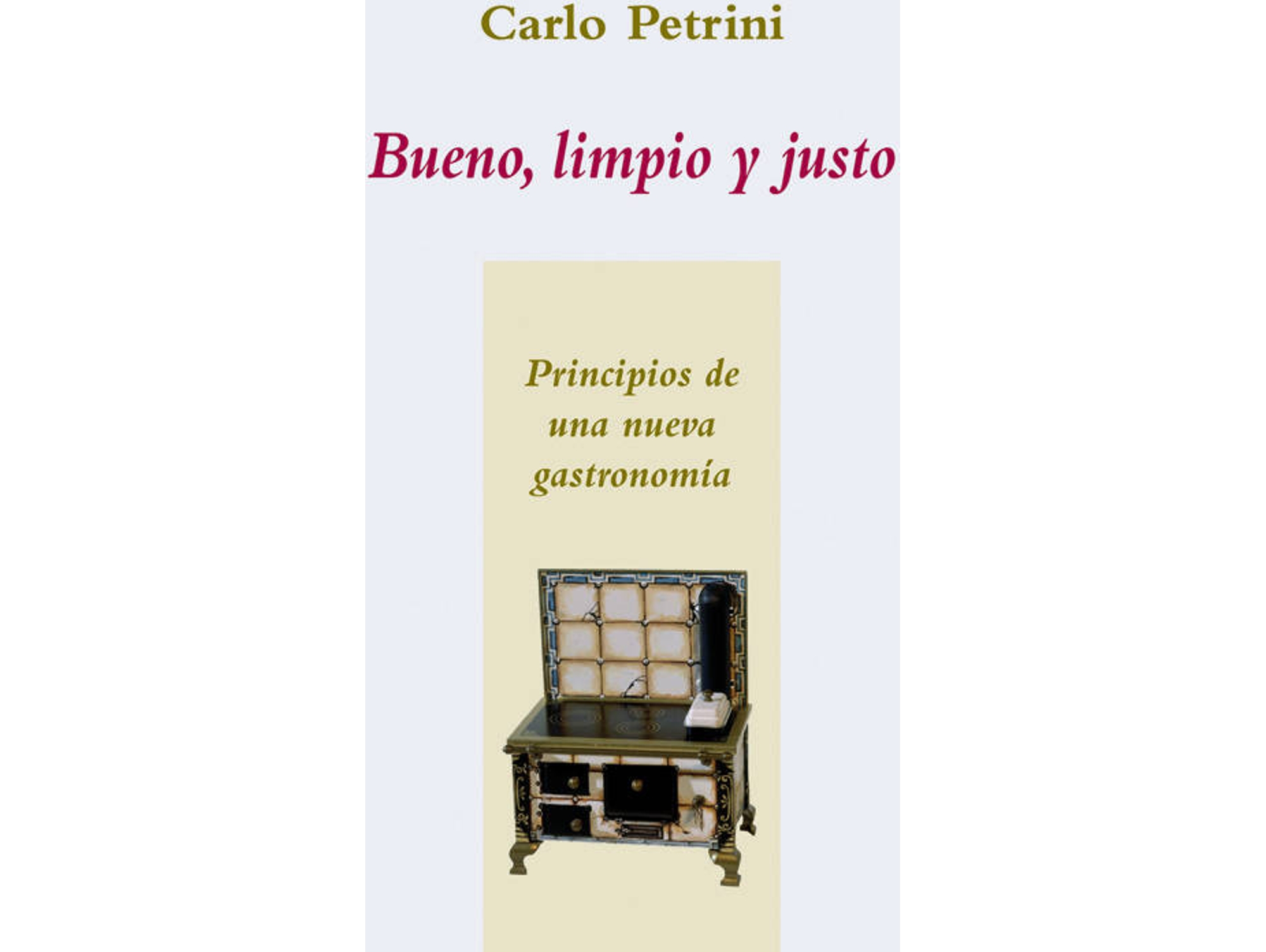 Libro Bueno, Limpio Y Justo de Petrini, Carlo
