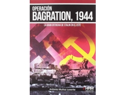 Libro Operación Bagration, 1944 de Antonio Muñoz Lorente (Español)