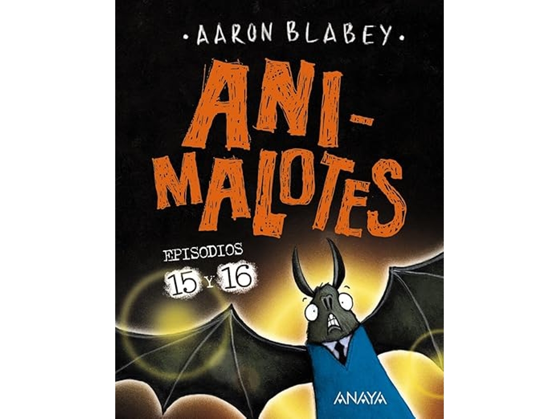 Libro Animalotes 15 y 16. Abre la boca y di ¡Arrrgh! / ¡¿Los otros?! de Aaron Blabey (Español)