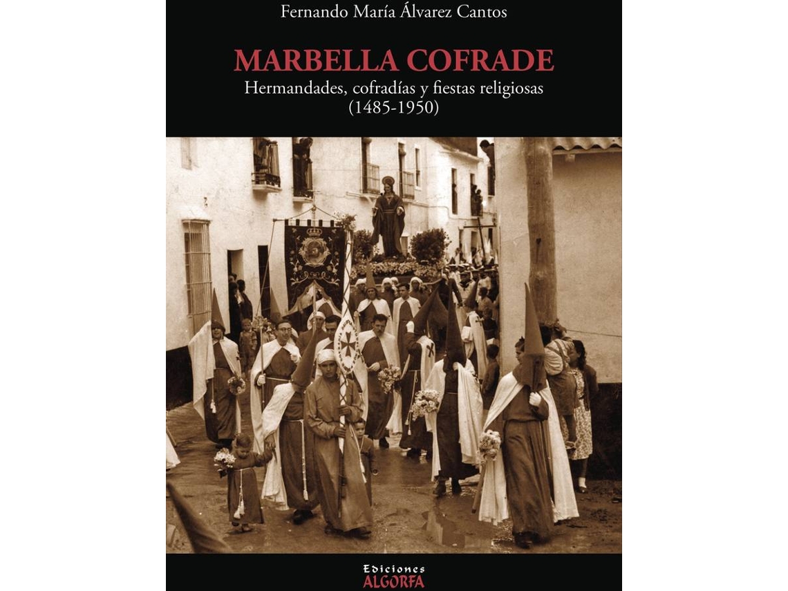 Libro Marbella Cofrade de Fernando María Álvarez Cantos (Español - 2017)