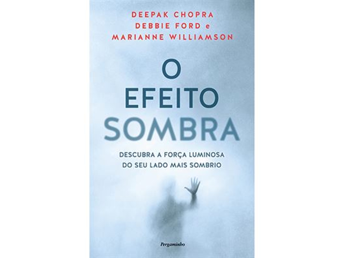 Libro O Efeito Sombra de Deepak Chopra, Debbie Ford et al. (Portugués)