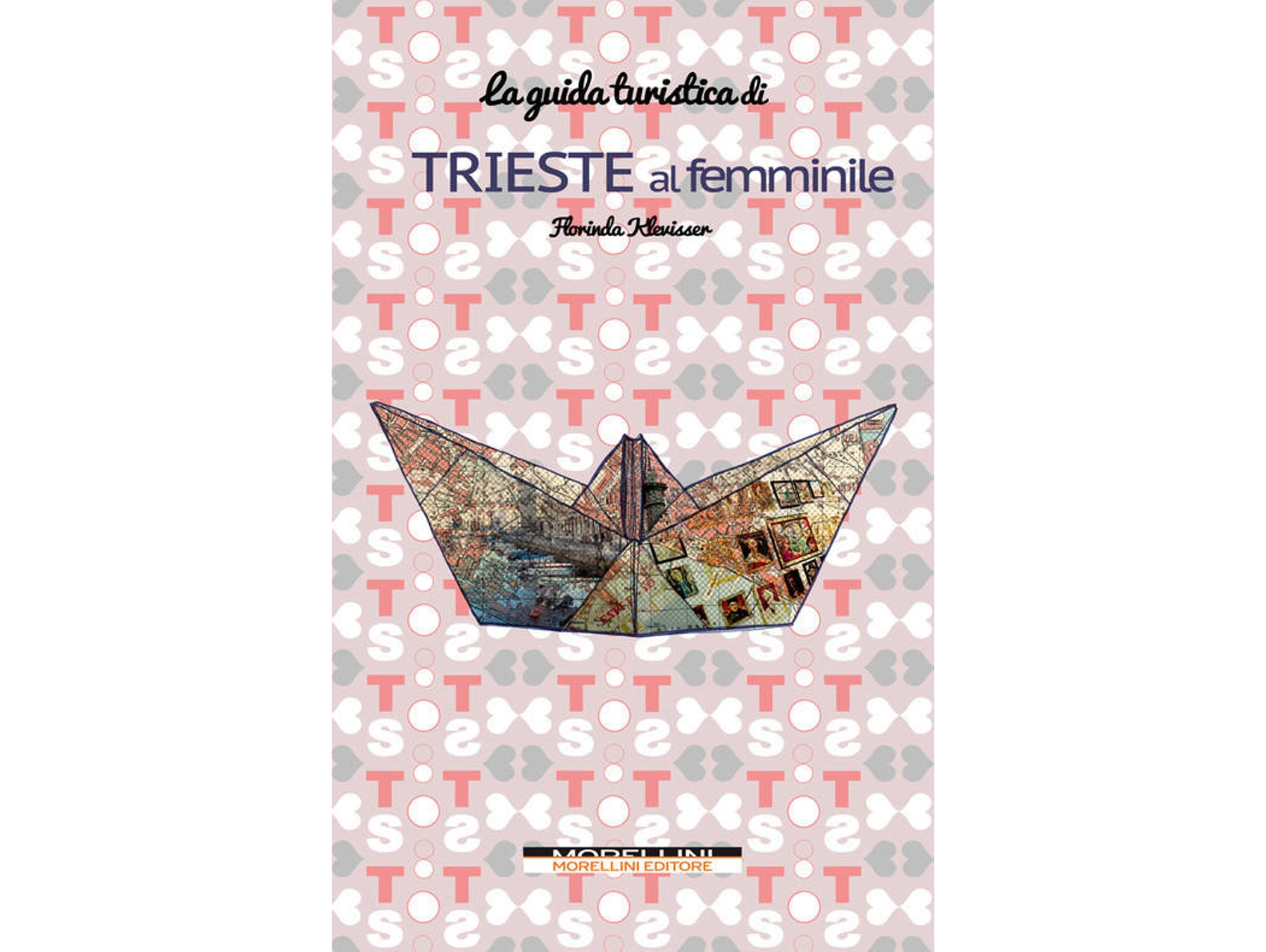 Libro Trieste Al Femminile. Guida Turistica de Florinda Klevisser (Italiano)