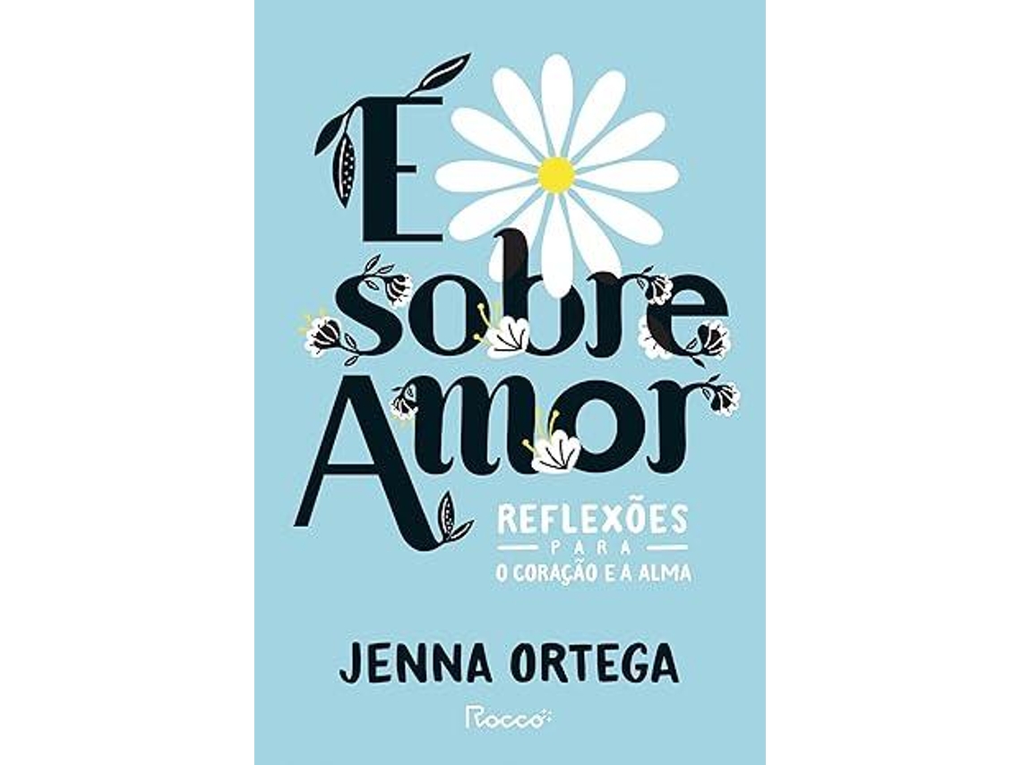 Libro É Sobre Amor - Reflexões Para o Coração e a Alma de Jenna Ortega (Portugués)