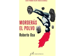 Libro Morderas El Polvo de Roberto Osa (Español)