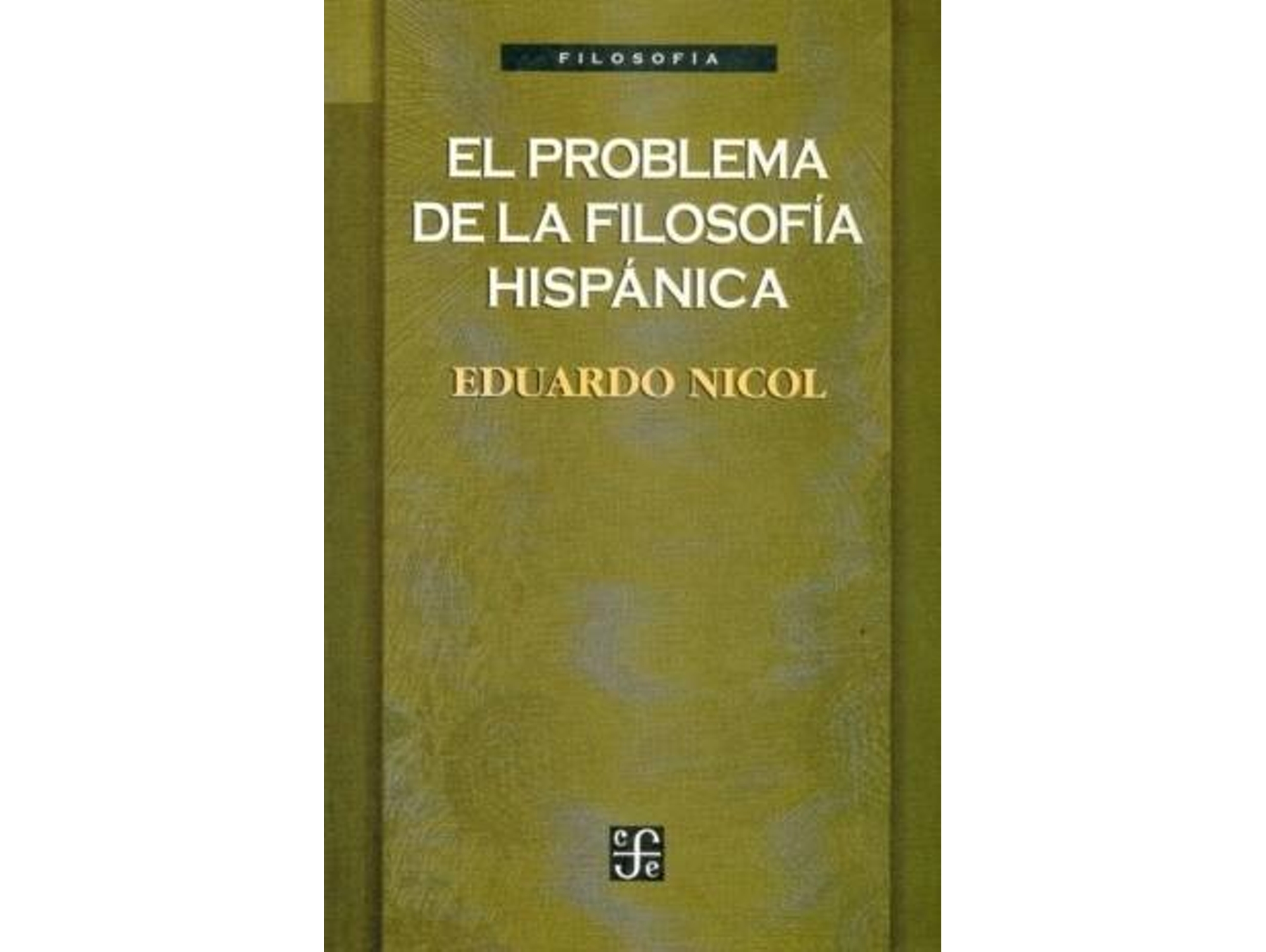 Libro El Problema De La Filosofía Hispánica de Eduardo Nicol (Español)