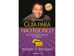 Libro Guía Para Hacerse Rico Sin Cancelar Sus Tarjetas De Crédito de Robert T Kiyosaki (Español)