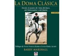 Libro La Doma Clasica Desde El Punto De Vista Del Juez, Del Entrenador Y Del Jinete de Barry Marshall (Español)