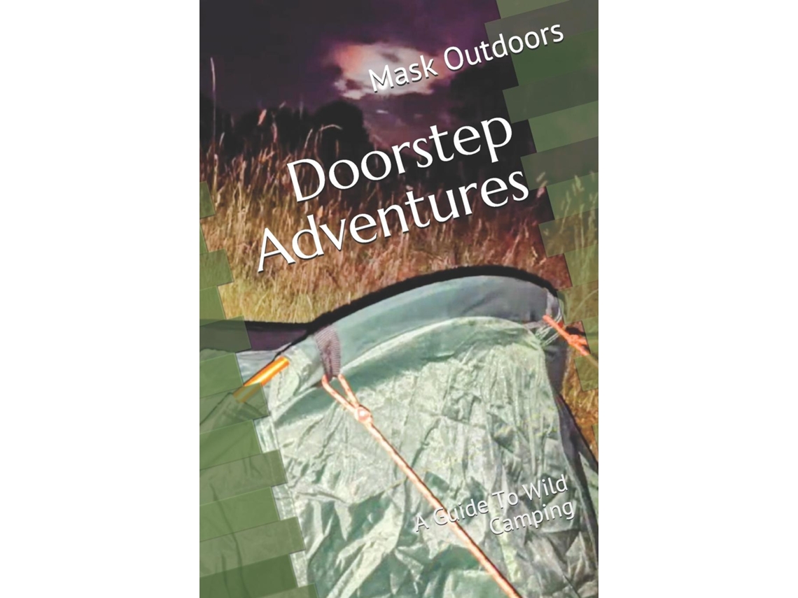 Libro Doorstep Adventures A Guide To Wild Camping De Mask Outdoors (inglés)
