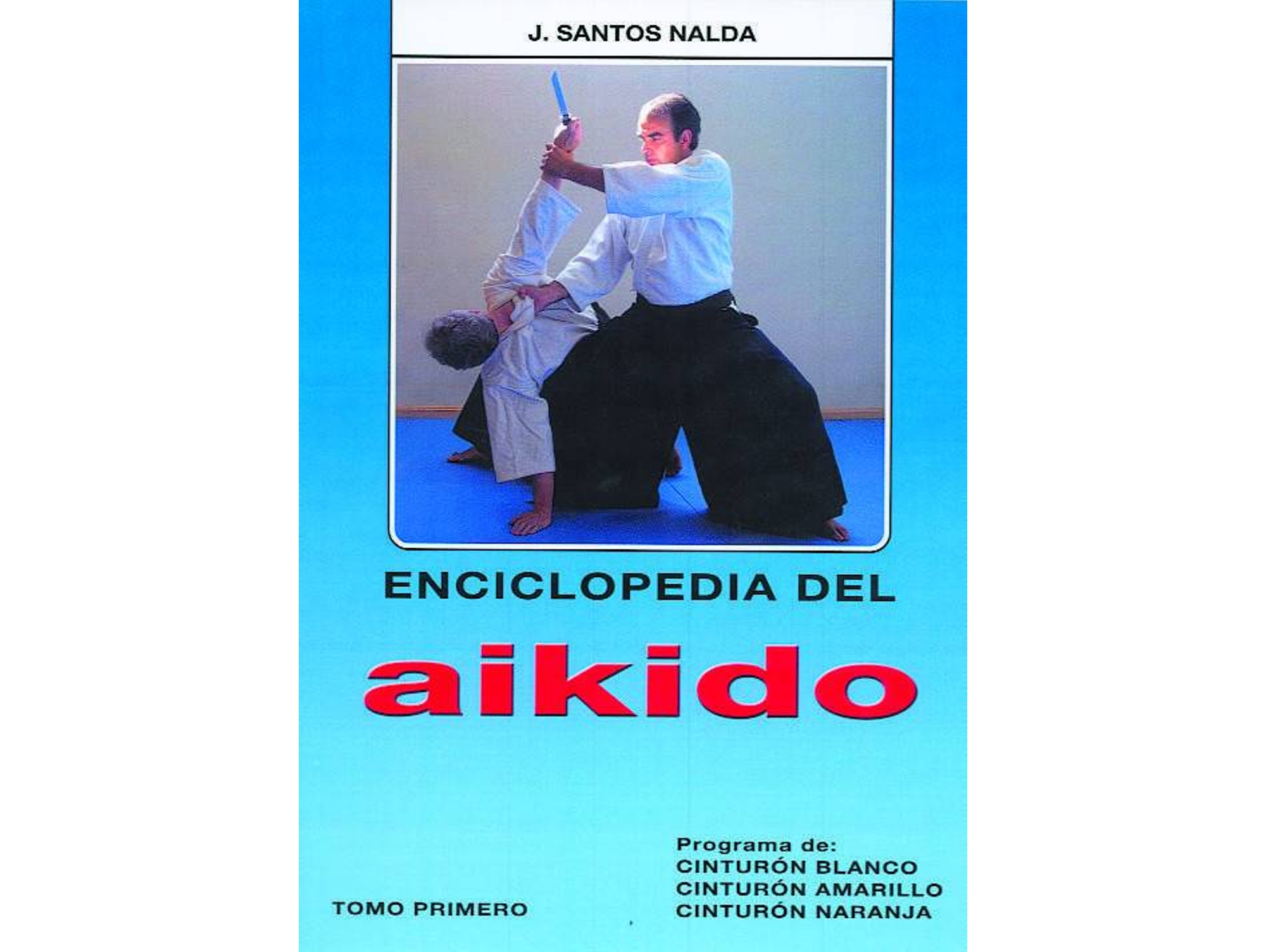 Libro El Programa Cinturón Blanco, Amarillo, Naranja de J Santos Nalda (Español)