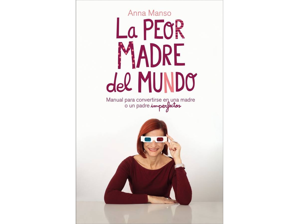 Libro La Peor Madre Del Mundo de Anna Manso (Español)