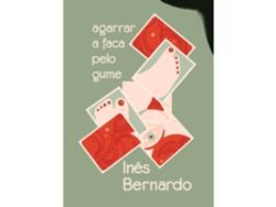 Agarrando el cuchillo por el filo, por Inês Bernardo