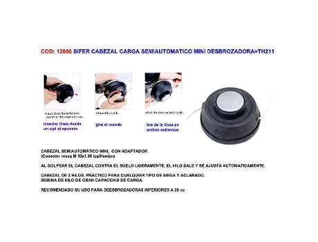 Sifer cabezal carga semiautomatico mini desbrozadora th211(5465)
