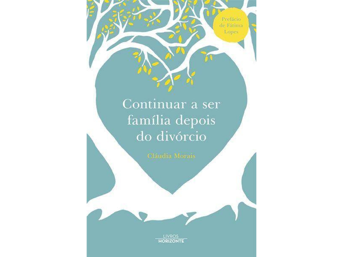 Libro Continuar a Ser da Família Depois do Divórcio de Cláudia Morais (Portugués)