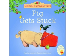 Libro Farmyard Tales Stories Pig Gets Stuck de Heather Amery (Inglés)