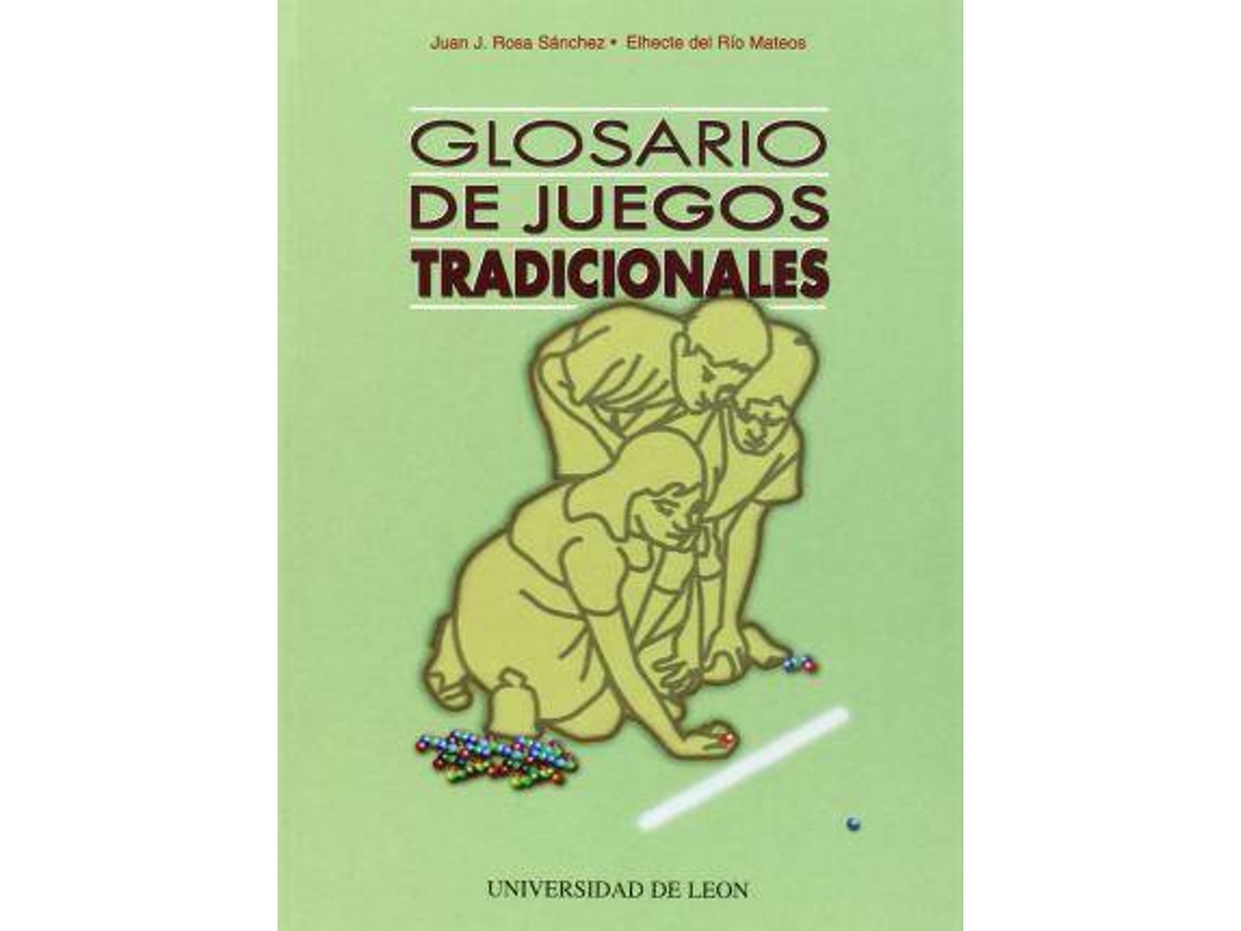 Libro Glosario De Juegos Tradicionales de Juan José Rosa Sánchez| Elhecte Del Río Mateos (Español)