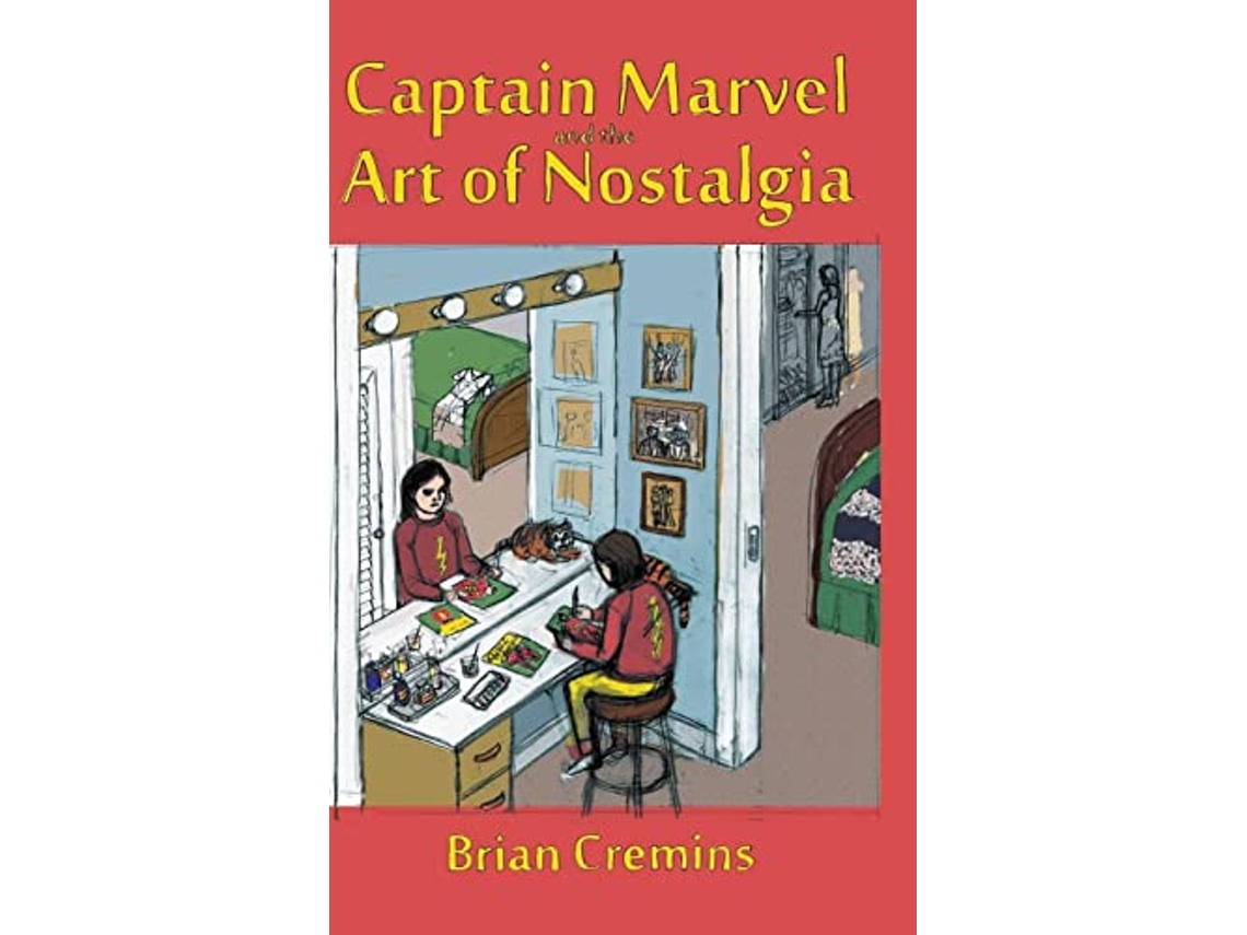 Libro Captain Marvel and the Art of Nostalgia de Brian Cremins (Inglés - Tapa Dura)