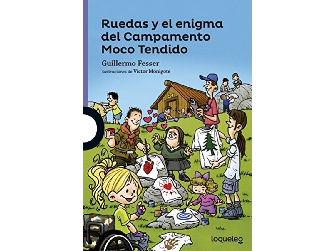 Libro Ruedas Y El Enigma Del Campamento Moco Tendido Da Editorial Loqueleo De Guillermo Fesser (español)