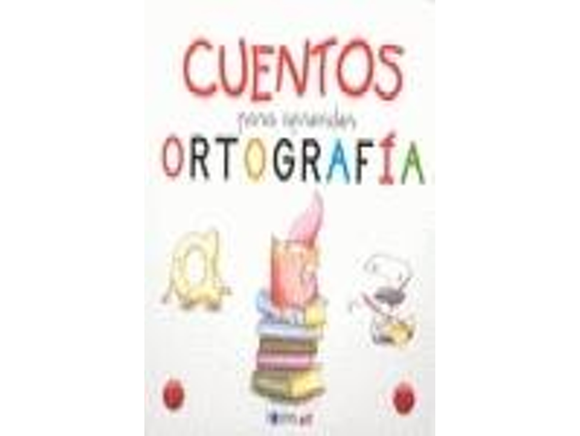 Libro Cuentos Para Aprender Ortografía de María Valenzuela Góngora (Español)