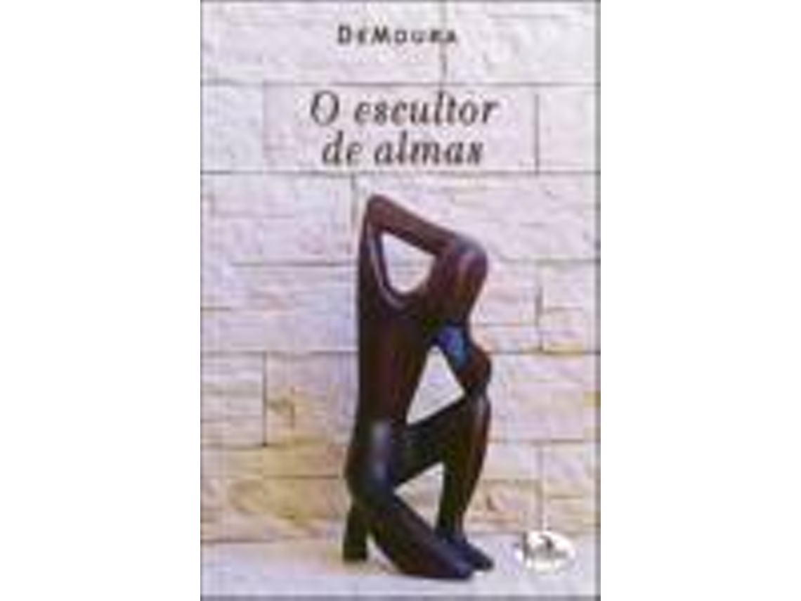 Libro O Escultor De Almas de Mário Mendes de Moura (Portugués)
