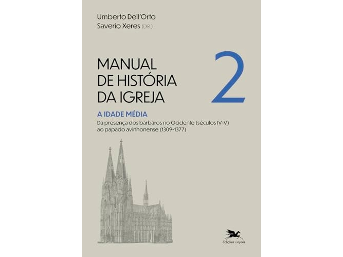 Libro Manual De História Da Igreja - Vol. Ii A Idade Média - Da Presença Dos Bárbaros , No Ocid de SAVERIO XERES (Portugués)