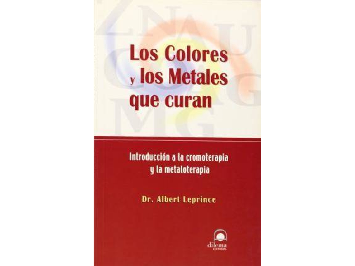 Libro Los Colores Y Metales Que Curan de Albert Leprince (Español)