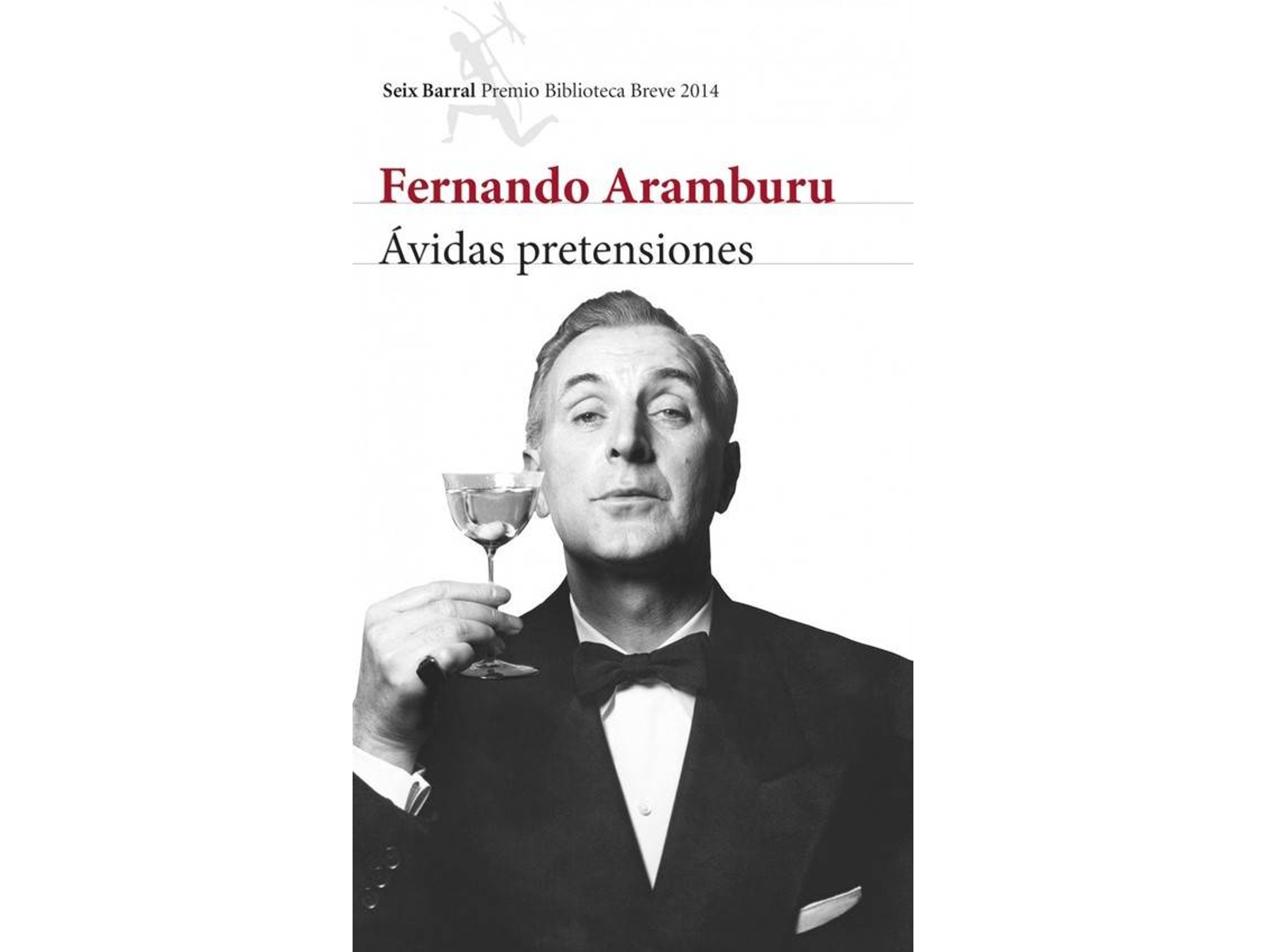 Libro Ávidas Pretensiones (P.Biblioteca Breve 2014) de Fernando Aramburu (Español)